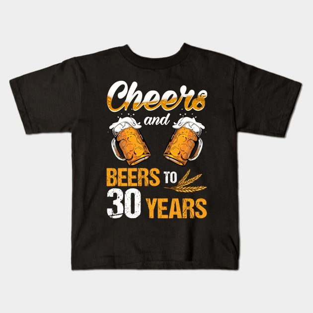 Cheers And Beers To My 30 1989 30th Birthday Kids T-Shirt by Camryndougherty